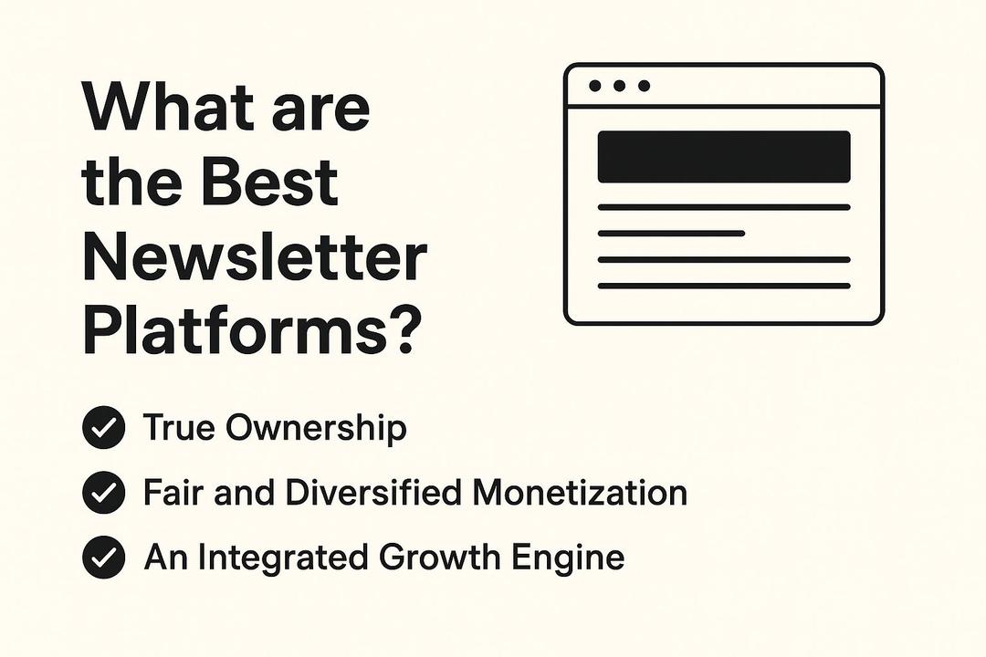What are the Best Newsletter Platforms? A Creator's Guide for 2025