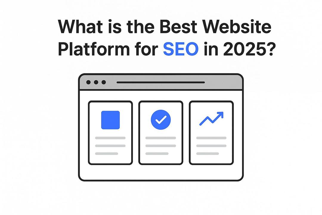 What is the Best Website Platform for SEO in 2025?