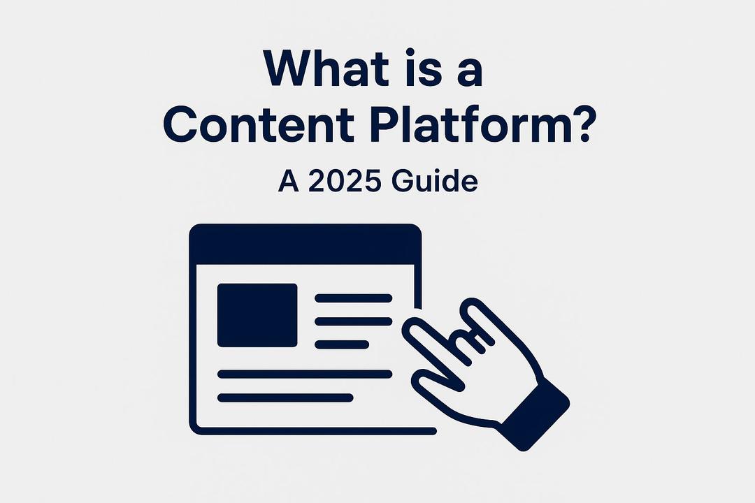 What is a Content Platform? (And Why It's More Than Just a Blog)